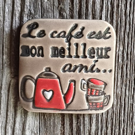 Aimant - Le café est mon meilleur ami